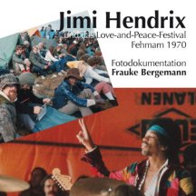 Jimi Hendrix und das Love-and-Peace-Festival Fehmarn 1970