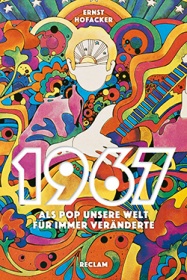 Als Pop unsere Welt fr immer vernderte
