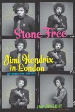 Stone Free - Jimi Hendrix in London